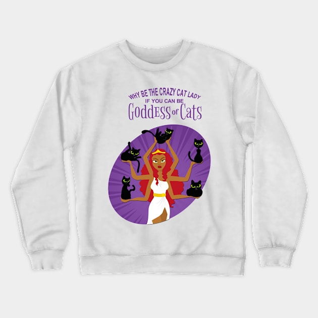 Goodess of Cats Crewneck Sweatshirt by Bleckim